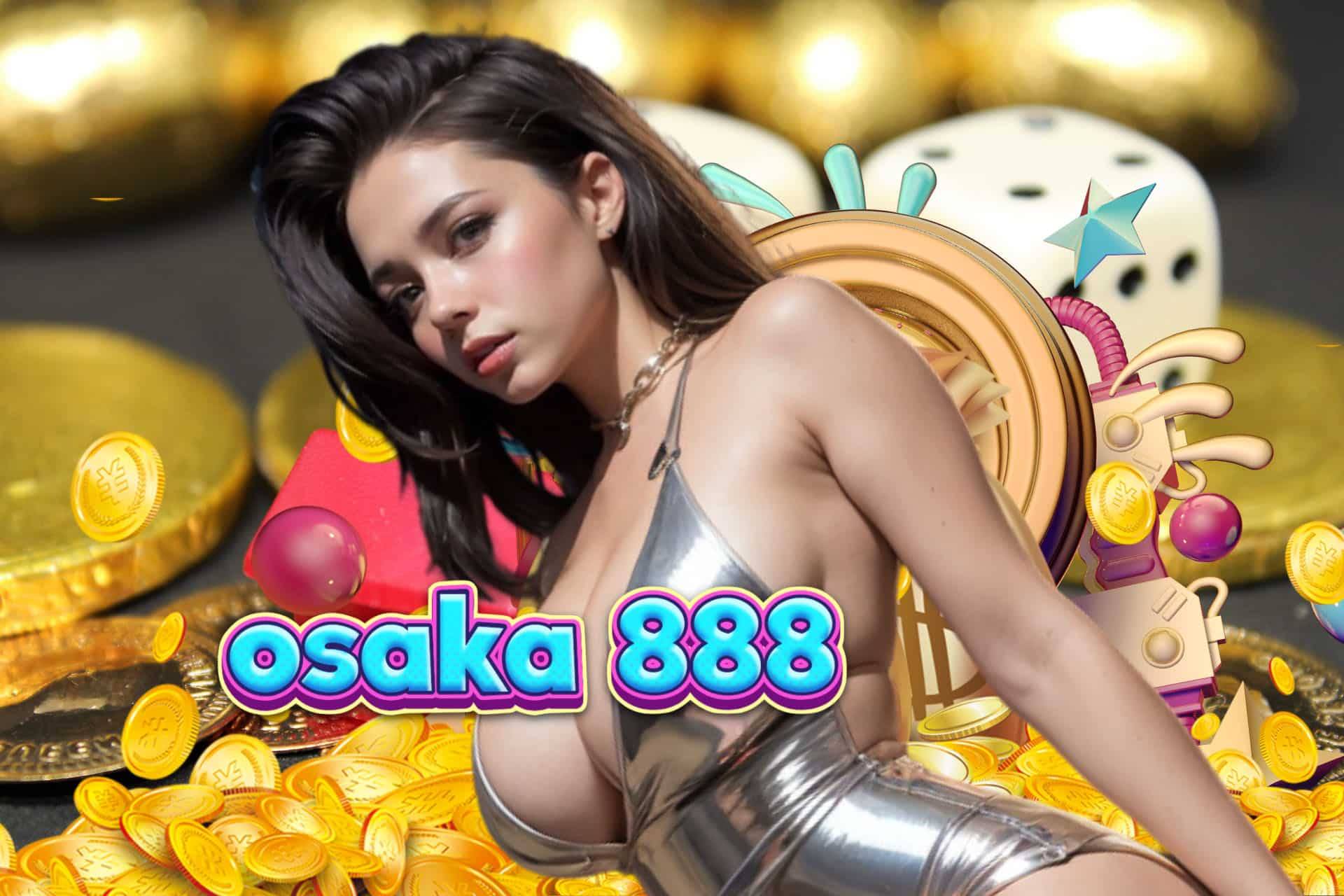 osaka 888 สล็อต